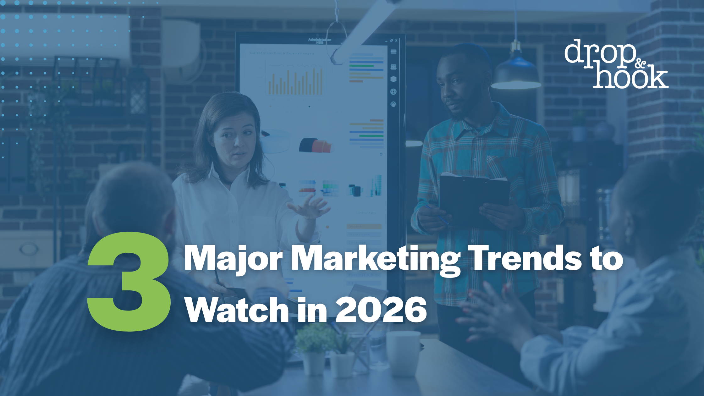 3 Major Marketing Trends to Watch in 2026