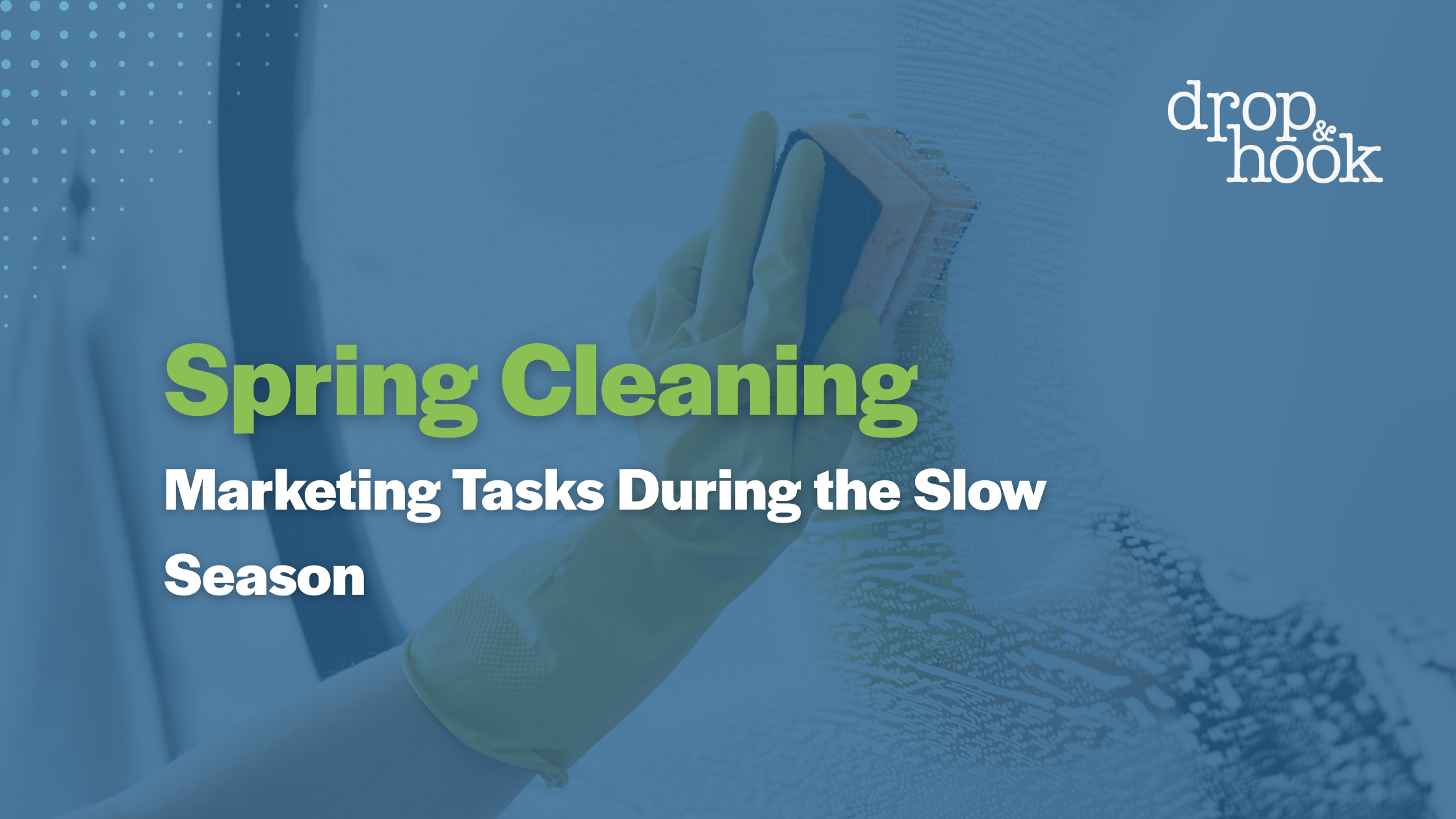 Spring Cleaning Marketing Tasks Blog Graphic